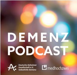 DEMENZ – PODCAST und mehr